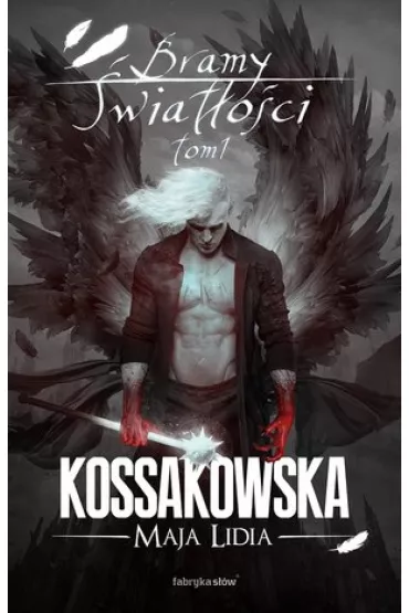 Bramy �wiat�o�ci. Cz�� 1. Zast�py Anielskie. Tom 5 - Maja Lidia Kossakowska