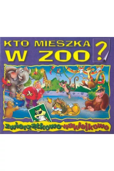 Kto mieszka w zoo? - Ewa Stadtmuller, Wies�aw Drabik