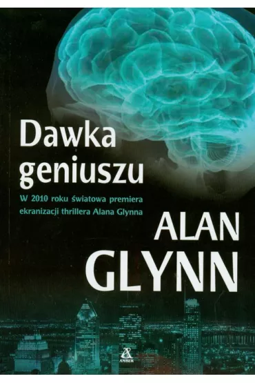 Dawka geniuszu - Alan Glynn