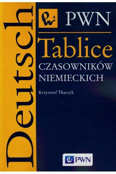 Tablice czasownik�w niemieckich - Krzysztof Tkaczyk