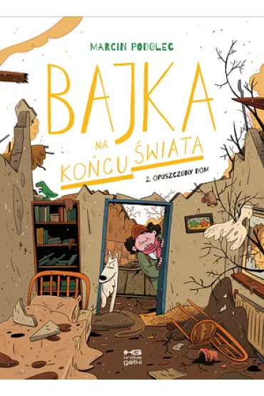 Kr�tkie gatki Opuszczony dom. Bajka na ko�cu �wiata. Tom 2 - Marcin Podolec