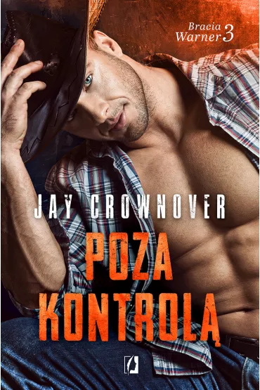 Poza kontrol�. Bracia Warner - Jay Crownover