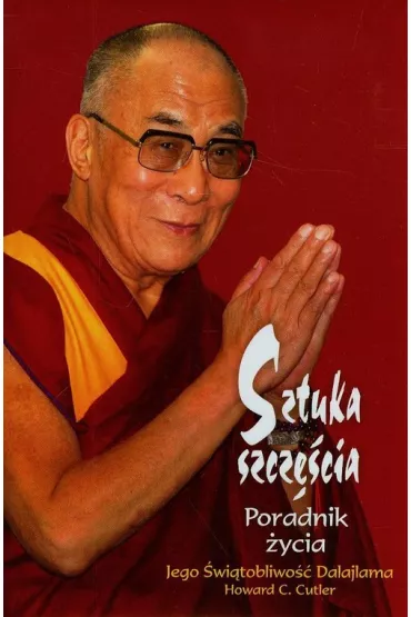 Sztuka szcz�cia - DalajLama XIV, Howard C. Cutler