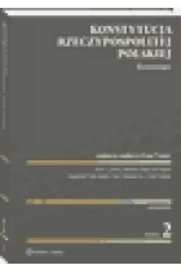 Konstytucja Rzeczypospolitej Polskiej. Komentarz - Bogumi� Nalezi�ski, Monika Florczak-W�tor, Piotr Czarny, Piotr Radziewicz