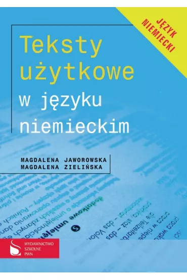 Teksty u�ytkowe w j�zyku niemieckim - Magdalena Jaworowska, Magdalena Zieli�ska