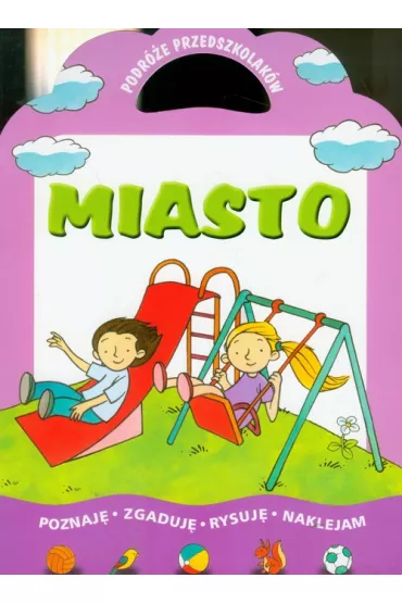 Miasto - Podr�e przedszkolak�w - Urszula Filuciak