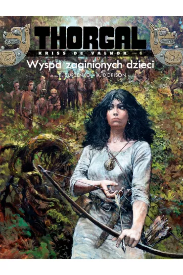 Wyspa zaginionych dzieci. Thorgal. Kriss de Valnor. Tom 6 - Xavier Dorison, Roman Sur�enko