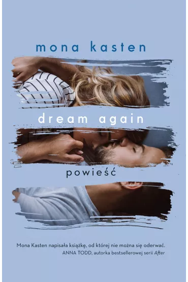 Dream Again. Begin Again. Tom 5 - Mona Kasten