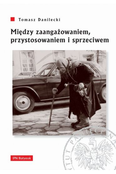 Między zaangażowaniem,przystosowaniem i sprzeciwem