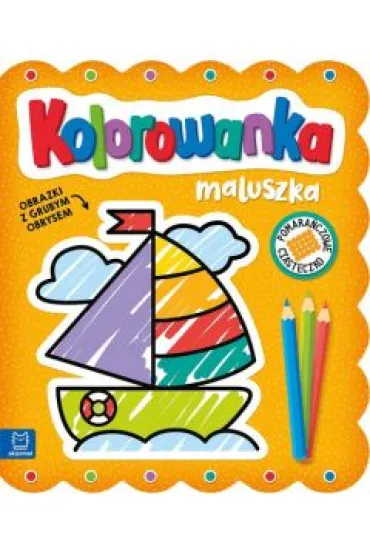 Pomara�czowe ciasteczko. Kolorowanka maluszka. Obrazki z grubym obrysem - Agnieszka Bator