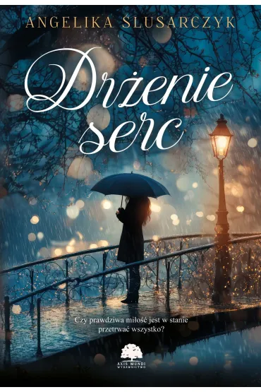 Dr�enie serc - Angelika  �lusarczyk