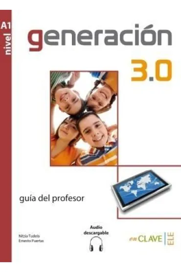 Generacion 3.0 A1. Przewodnik metodyczny - Nitzia Tudela, Ernesto Puertas