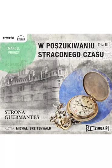 Audiobook Strona guermantes w poszukiwaniu straconego czasu Tom 3 CD - Marcel Proust