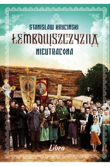�emkowszczyzna nieutracona - Stanis�aw Kryci�ski