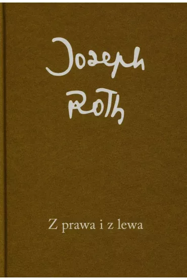 Z prawa i z lewa - Joseph Roth