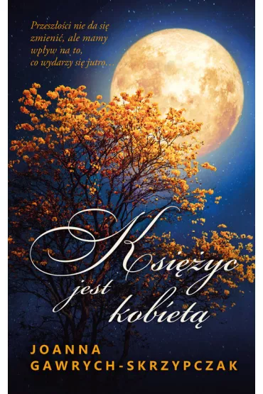 Ksi�yc jest kobiet� - Joanna Gawrych-Skrzypczak