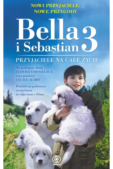 Przyjaciele na ca�e �ycie bella i sebastian Tom 3 - Christine F�ret-Fleury