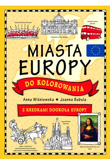 Miasta Europy do kolorowania - Anna Wi�niewska, Joanna Babula