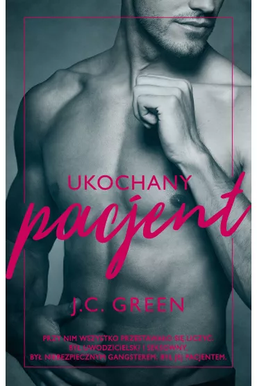 Ukochany pacjent - J C Green