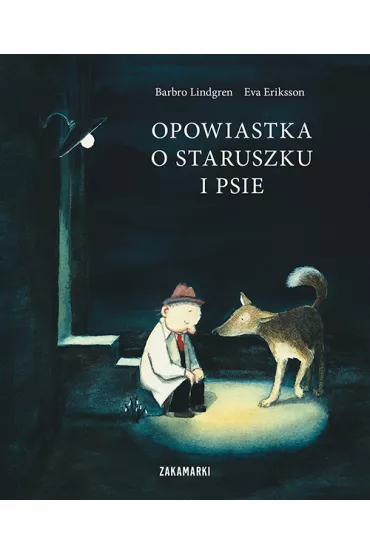 Opowiastka o staruszku i psie - Eva Eriksson, Barbro Lindgren
