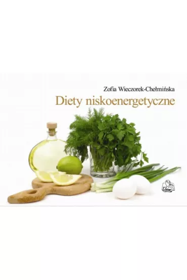 Diety niskoenergetyczne - Zofia Wieczorek-Che�mi�ska