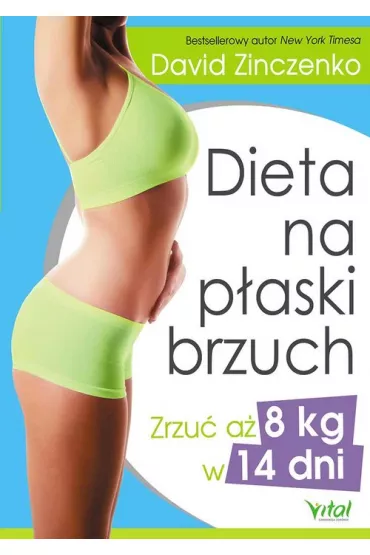 Dieta na p�aski brzuch zrzu� a� 8 kg w 14 dni - David Zinczenko