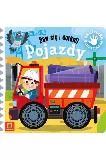 Pojazdy. Baw si� i dotknij. Ksi��eczka sensoryczna - Gra�yna Wasilewicz
