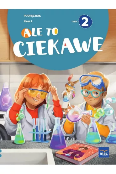 Ale to ciekawe! Podr�cznik. Klasa 2. Cz�� 2 - Beata Skrzypiec, Jolanta Okuniewska, Sabina Pi�at