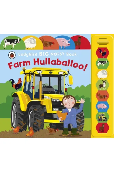 Farm Hullabaloo! Ladybird Big Noisy Book - Justine Smith