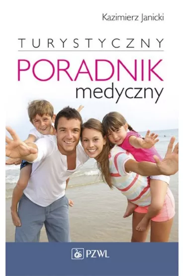 Turystyczny Poradnik Medyczny - Kazimierz Janicki