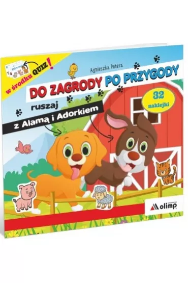Do zagrody po przygody ruszaj z Alm� i Adorkiem - Agnieszka Potera