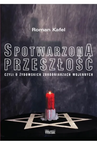 Spotwarzona przesz�o�� - Roman  Kafel