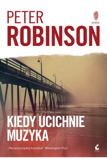 Kiedy ucichnie muzyka - Peter Robinson, Zbigniew  Ko�ciuk