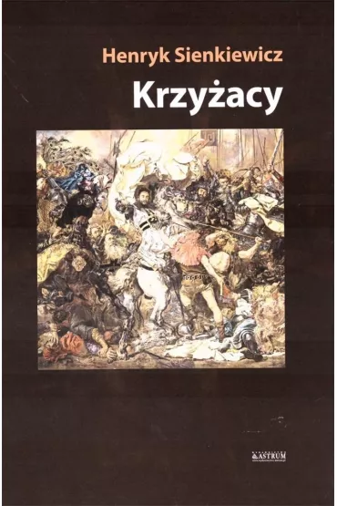 Krzy�acy. Tom 2 - Henryk Sienkiewicz