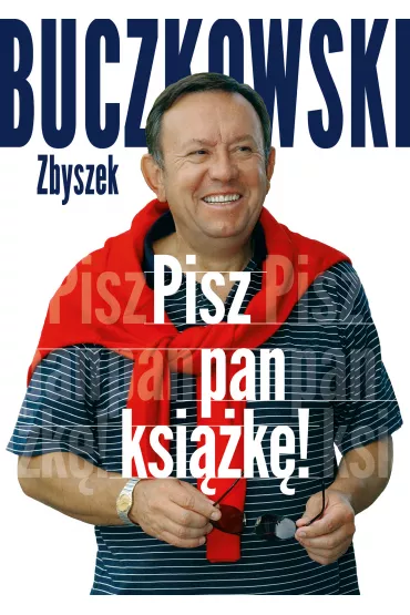 Pisz pan ksi��k�! - Zbigniew Buczkowski