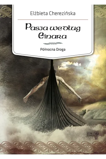 Pasja Wed�ug Einara - El�bieta Cherezi�ska