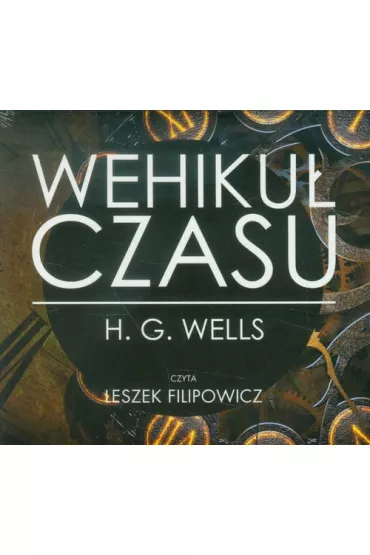 Audiobook Wehiku� czasu CD - Herbert George Wells, Leszek Filipowicz