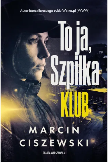 To ja, Szpilka. Klub - Marcin Ciszewski