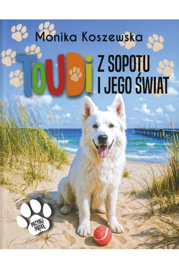 Toudi z Sopotu i jego �wiat - Monika Koszewska