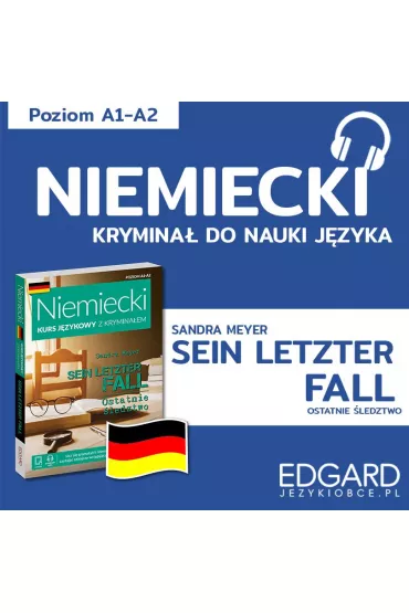 Audiobook Niemiecki z krymina�em. Sein letzter Fall. S�owniczek mp3 - Bo�ena Niebrzydowska, Sandra Meyer
