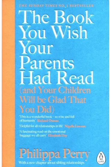 The Book You Wish Your Parents Had Read (and Your Children Will Be Glad That You Did) wer. angielska - Philippa Perry
