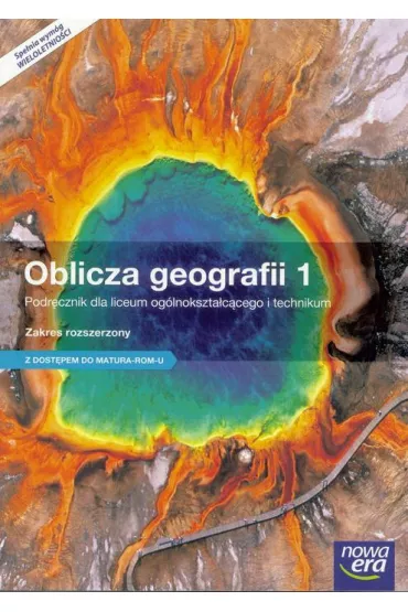 Oblicza geografii 1. Podr�cznik dla liceum og�lnokszta�c�cego i technikum. Zakres rozszerzony. Szko�y ponadgimnazjalne - Marek Wi�ckowski, Roman Malarz