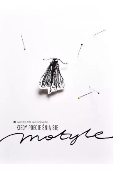 Kiedy poecie �ni� si� motyle - Jerzy  Jabrzemski