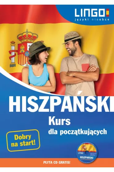 HISZPANSKI KURS DLA POCZATKUJACYCH-LINGO - Danuta Zgliczy�ska, Justyna Jannasz, Ma�gorzata Szczepanik, Julia Mo�d�y�ska