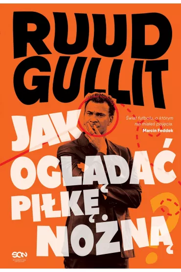 Ruud Gullit. Jak ogl�da� pi�k� no�n� - Ruud Gullit