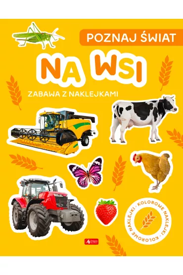 Na wsi. Poznaj �wiat. Zabawa z naklejkami