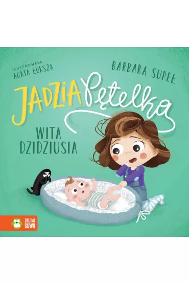 Jadzia Ptelka wita dzidziusia - Barbara Supe