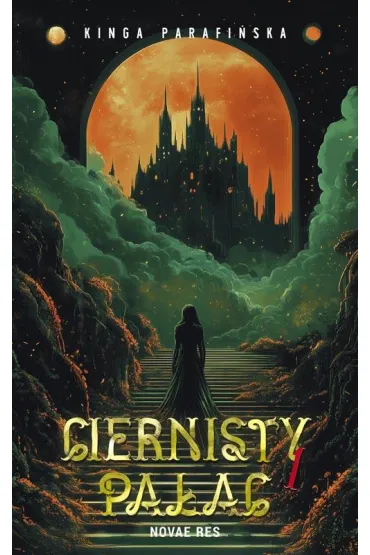 Ciernisty Pa�ac. Tom 1 - Kinga Parafi�ska