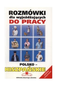 Polsko-hiszpaskie rozmwki dla wyjedajcych do pracy