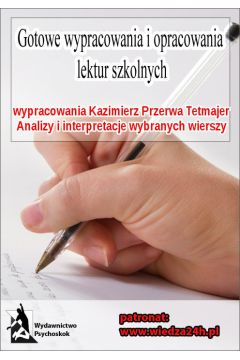 eBook Kazimierz Przerwa Tetmajer - Wybr wierszy. Wypracowania z lektury mobi epub